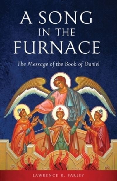 Cover for Lawrence R Farley · A Song in the Furnace (Paperback Book) (2021)