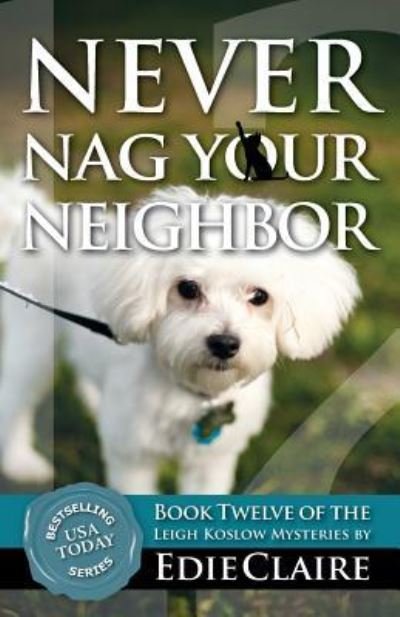 Cover for Edie Claire · Never Nag Your Neighbor (Pocketbok) (2019)