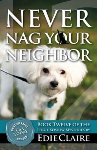 Cover for Edie Claire · Never Nag Your Neighbor (Taschenbuch) (2019)