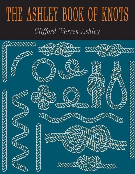 Cover for Clifford W Clifford · The Ashley Book of Knots (Paperback Book) (2019)