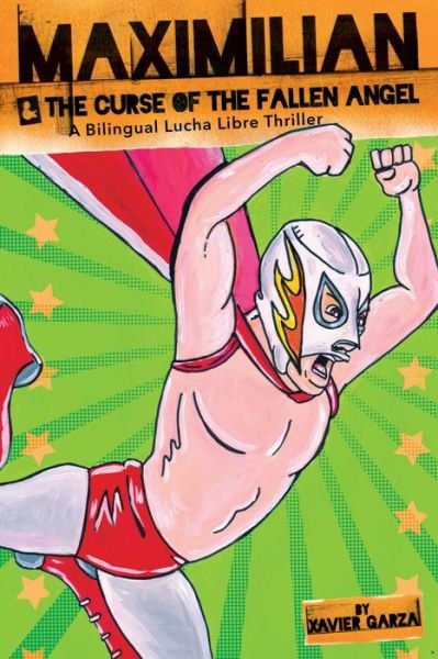 Cover for Xavier Garza · Maximilian and the Curse of the Fallen Angel - Max's Lucha Libre Adventures (Paperback Bog) (2020)