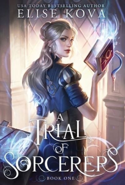 A Trial of Sorcerers - A Trial of Sorcerers - Elise Kova - Kirjat - Silver Wing Press - 9781949694314 - torstai 4. maaliskuuta 2021