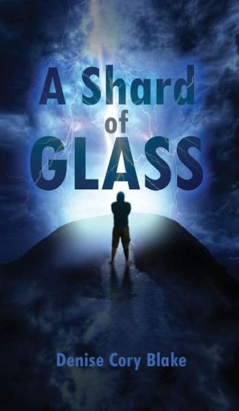 Cover for Denise Cory Blake · A Shard of Glass (Hardcover Book) (2018)