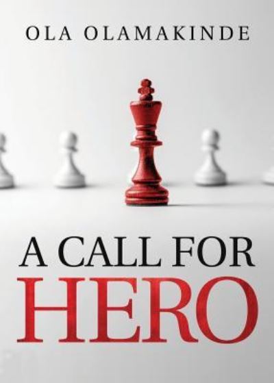 Cover for Ola Olamakinde · A Call for Hero (Paperback Book) (2019)