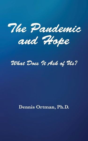 Cover for Dennis Ortman · The Pandemic and Hope (Paperback Book) (2020)