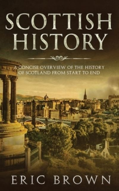 Cover for Eric Brown · Scottish History (Hardcover Book) (2019)