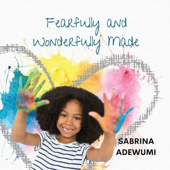 Cover for Sabrina Adewumi · Fearfully and Wonderfully Made (Book) (2022)