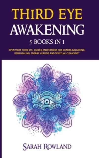 Cover for Sarah Rowland · Third Eye Awakening : 5 in 1 Bundle (Bok) (2021)