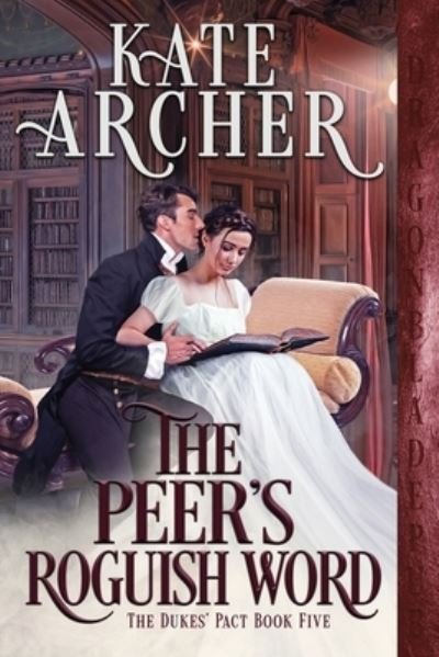 Cover for Kate Archer · The Peer's Roguish Word - The Duke's Pact (Paperback Book) (2021)