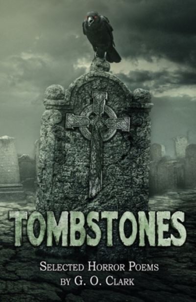 Cover for G. O. Clark · Tombstones (Book) (2022)