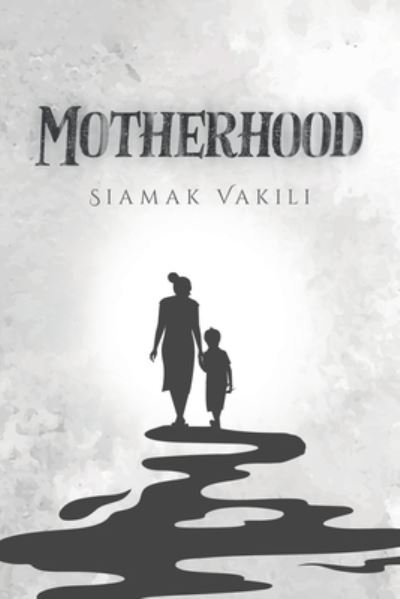 Cover for Siamak Vakili · Motherhood (Bog) (2023)