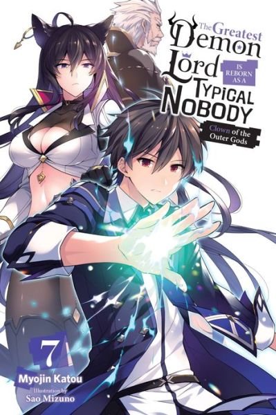 Cover for Myojin Katou · The Greatest Demon Lord Is Reborn as a Typical Nobody, Vol. 7 (light novel) (Taschenbuch) (2022)