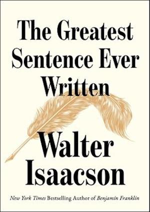 The Greatest Sentence Ever Written - Walter Isaacson - Books - Simon & Schuster - 9781982181314 - January 15, 2026