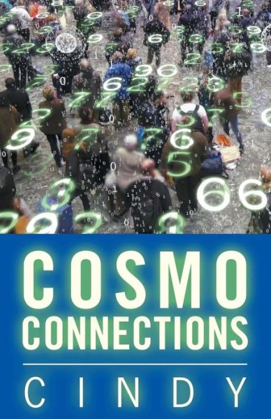 Cosmo Connections - Cindy - Kirjat - Balboa Press - 9781982206314 - maanantai 18. kesäkuuta 2018