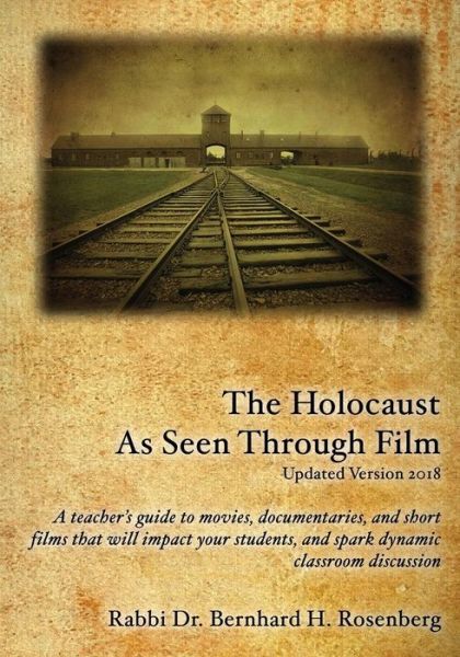 Cover for Rabbi Dr Bernhard Rosenberg · The Holocaust As Seen Through Film (Paperback Book) (2018)