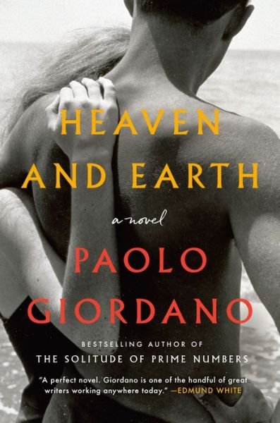 Cover for Paolo Giordano · Heaven and Earth: A Novel (Inbunden Bok)
