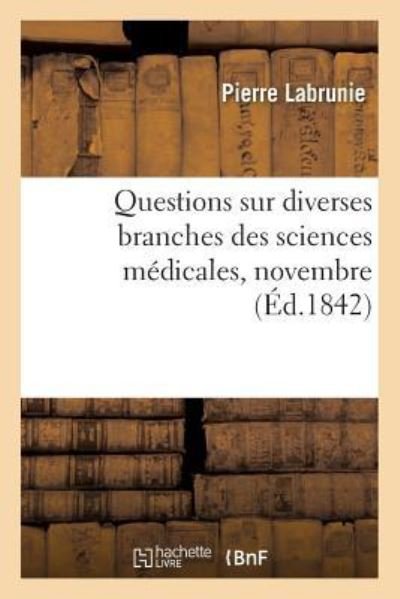 Cover for Labrunie · These Pour Le Doctorat En Medecine, Questions Sur Diverses Branches Des Sciences Medicales (Paperback Bog) (2016)