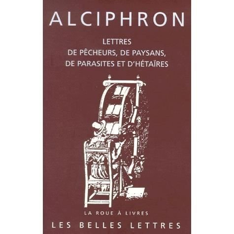 Cover for Alciphron · Alciphron, Lettres de Pecheurs, de Paysans, de Parasites Et d'Hetaires (Paperback Book) (1999)