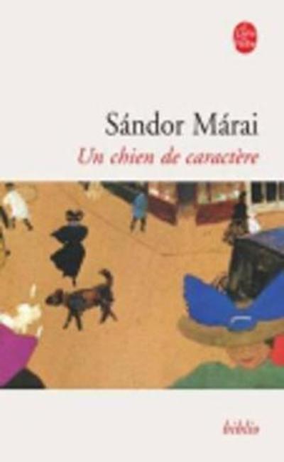 Cover for Sandor Marai · Un chien de caractere (Paperback Book) [French edition] (2005)