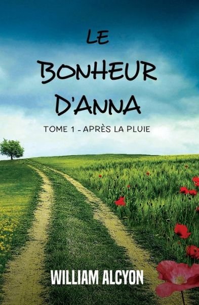 Cover for William Alcyon · Le bonheur d'Anna (Paperback Book) (2018)