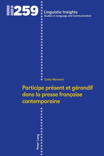 Cover for Catia Nannoni · Participe Present Et Gerondif Dans La Presse Francaise Contemporaine - Linguistic Insights (Hardcover Book) (2019)