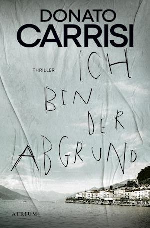 Cover for Donato Carrisi · Ich bin der Abgrund (Buch) (2023)
