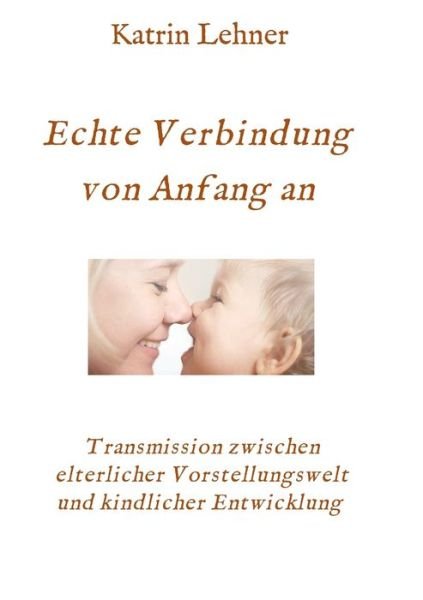 Cover for Lehner · Echte Verbindung von Anfang an (Book) (2020)