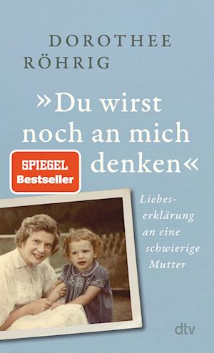 Cover for Dorothee Röhrig · »Du wirst noch an mich denken« (Book) (2024)