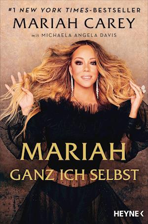 Mariah - Ganz ich selbst - Mariah Carey - Boeken - Heyne Verlag - 9783453218314 - 9 november 2021