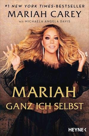 Mariah - Ganz ich selbst - Mariah Carey - Bücher - Heyne Verlag - 9783453218314 - 9. November 2021