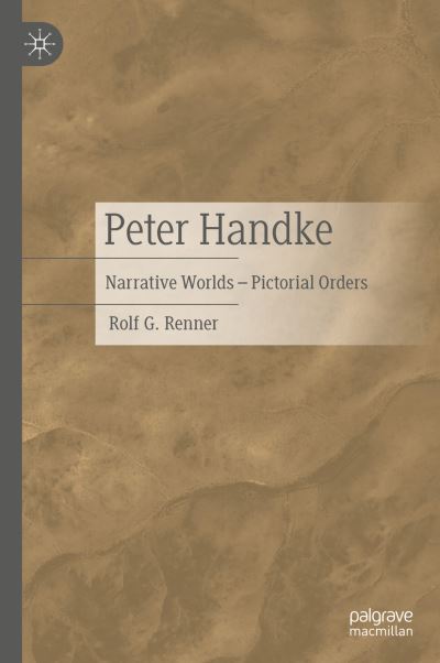 Cover for Rolf G. Renner · Peter Handke: Narrative Worlds – Pictorial Orders (Hardcover Book) [2023 edition] (2023)