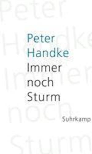 Cover for Peter Handke · Immer Noch Sturm (Bok)