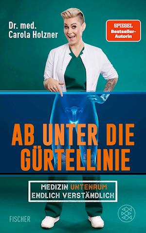 Carola Holzner · Ab unter die Gürtellinie (Bok) (2024)