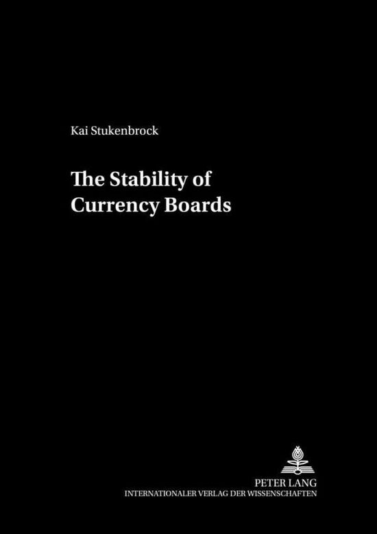 Cover for Kai Stukenbrock · The Stability of Currency Boards - Cege-Schriften (Paperback Book) (2004)