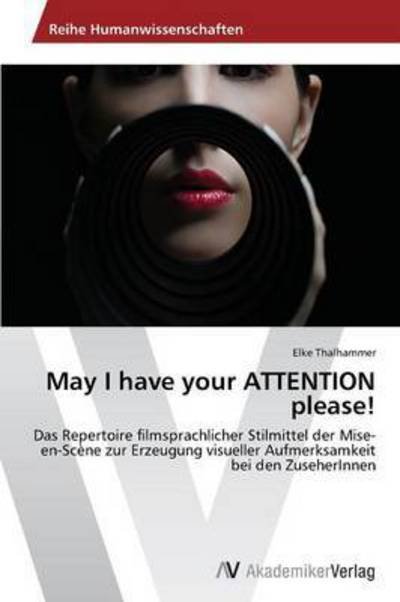 Cover for Thalhammer Elke · May I Have Your Attention Please! (Paperback Book) (2012)