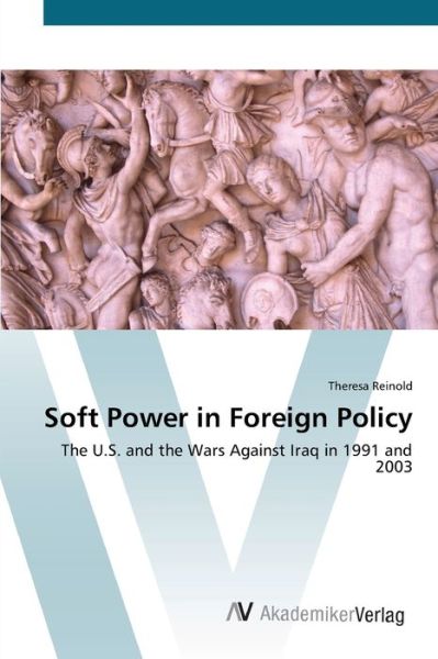 Cover for Reinold · Soft Power in Foreign Policy (Book) (2012)