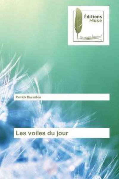 Cover for Durantou Patrick · Les Voiles Du Jour (Paperback Book) (2018)