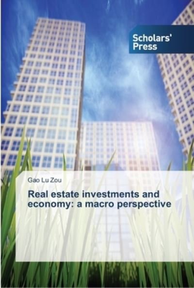 Cover for Zou Gao Lu · Real Estate Investments and Economy: a Macro Perspective (Taschenbuch) (2015)