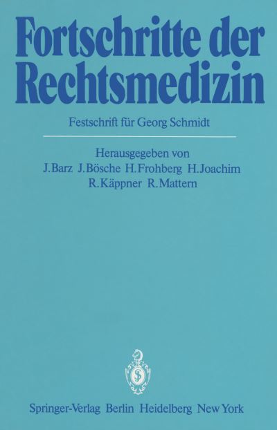 Cover for J Barz · Fortschritte Der Rechtsmedizin: Festschrift Fur Georg Schmidt (Paperback Book) [Softcover Reprint of the Original 1st Ed. 1983 edition] (2011)