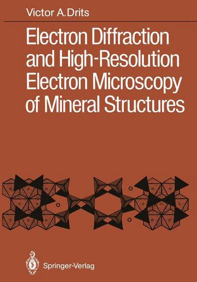 Electron Diffraction and High-Resolution Electron Microscopy of Mineral Structures - Victor A. Drits - Książki - Springer-Verlag Berlin and Heidelberg Gm - 9783642717314 - 17 listopada 2011