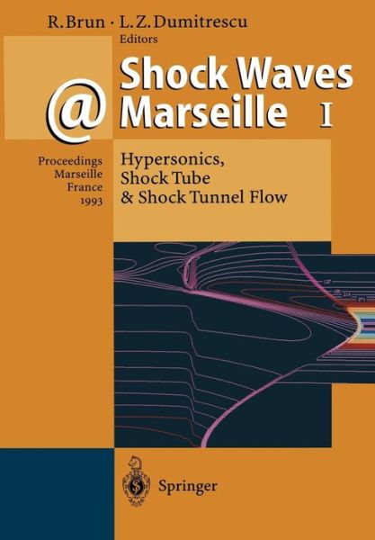 Cover for Raymond Brun · Shock Waves @ Marseille I: Hypersonics, Shock Tube &amp; Shock Tunnel Flow (Paperback Book) [Softcover reprint of the original 1st ed. 1995 edition] (2011)