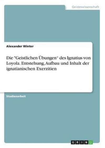 Cover for Winter · Die &quot;Geistlichen Übungen&quot; des Ig (Bog) (2016)