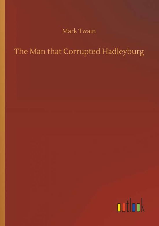 Cover for Twain · The Man that Corrupted Hadleyburg (Bog) (2018)