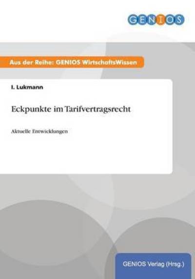 Cover for I Lukmann · Eckpunkte im Tarifvertragsrecht: Aktuelle Entwicklungen (Paperback Book) (2015)