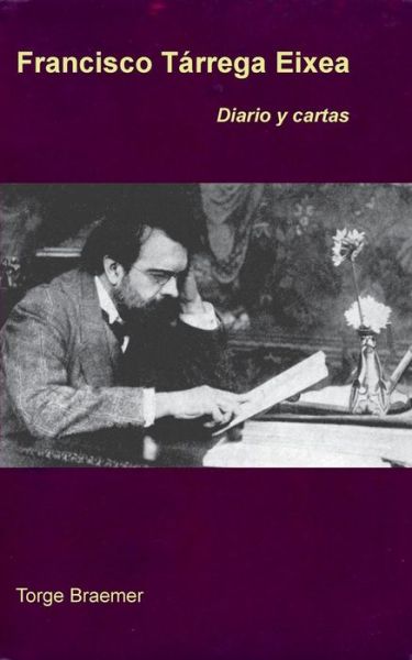 Cover for Francisco Tarrega Eixea · Diario Y Cartas (Paperback Book) [Spanish edition] (2016)