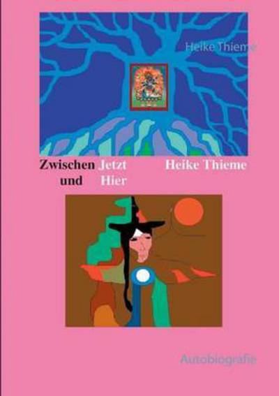 Cover for Thieme · Zwischen Jetzt und Hier (Book) (2015)