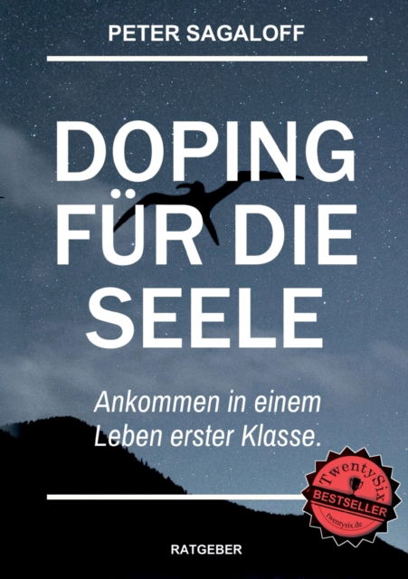 Cover for Peter Sagaloff · Doping fur die Seele: Ankommen in einem Leben erster Klasse. (Paperback Book) (2021)