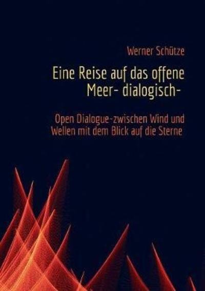 Cover for Schütze · Eine Reise auf das offene Meer- (Buch) (2018)