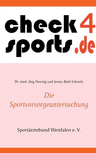 Cover for Dr Med Joerg Hennig · Check4sports (R): Die Sportvorsorgeuntersuchung (Paperback Book) (2020)