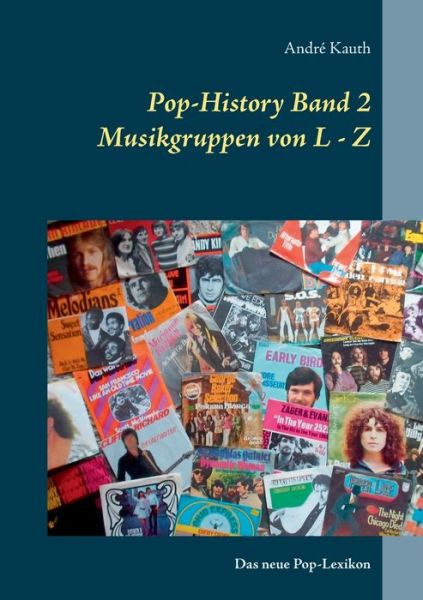 Cover for Andre Kauth · Pop-History Band 2: Musikgruppen von L - Z (Paperback Book) (2020)